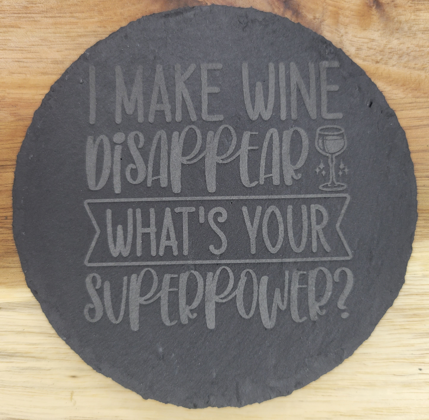 I Make Wine Disappear What's Your Superpower?
