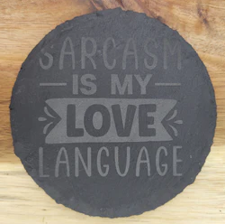 Sarcasm is my Love Language